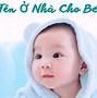 Tên Gọi Ở Nhà Cho Con Trai 2024